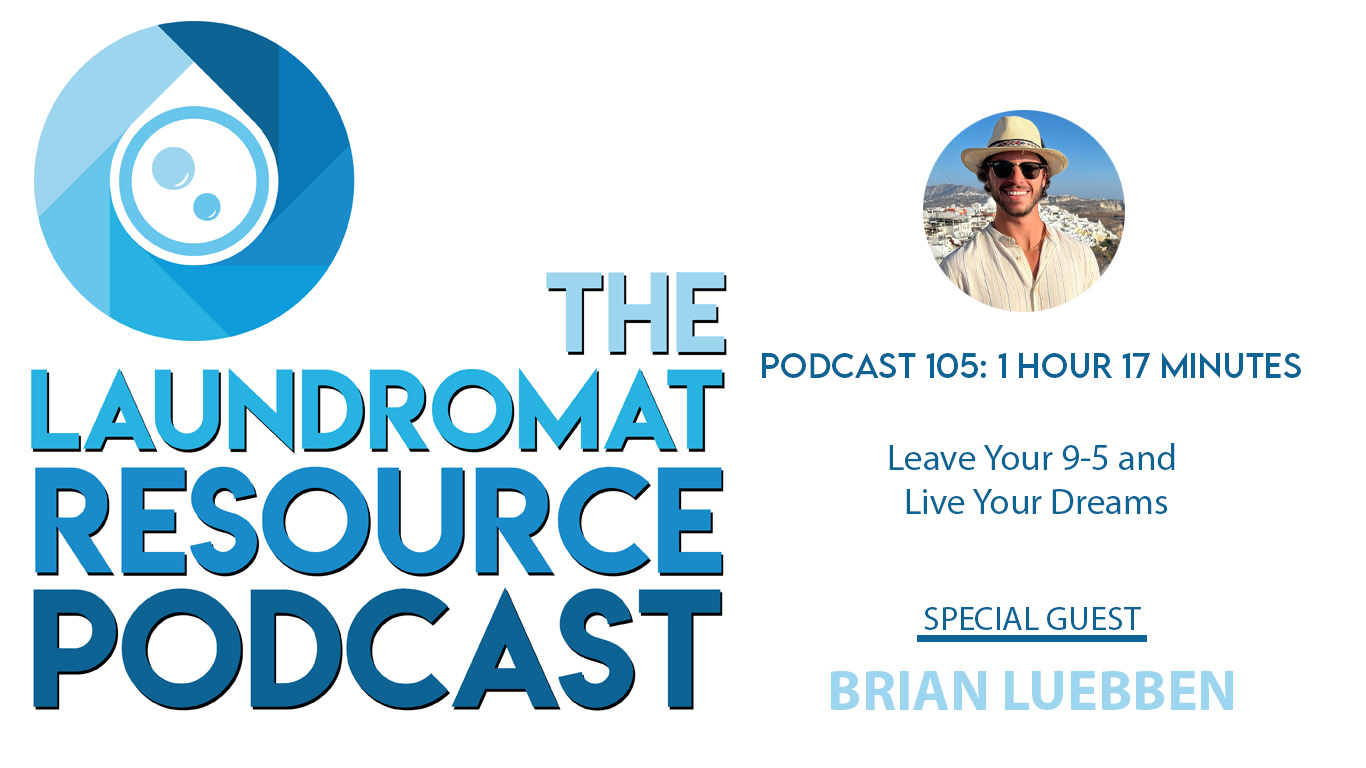 105. Leave Your 9-5 and Live Your Dreams with Brian Luebben