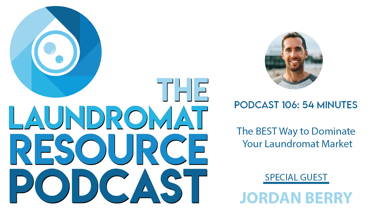 106. The BEST Way to Dominate Your Laundromat Market