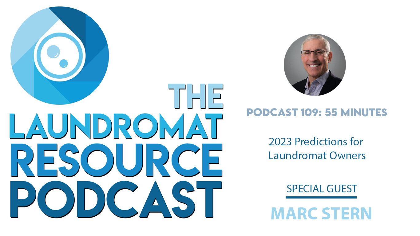 109. 2023 Predictions for Laundromat Owners with Marc Stern
