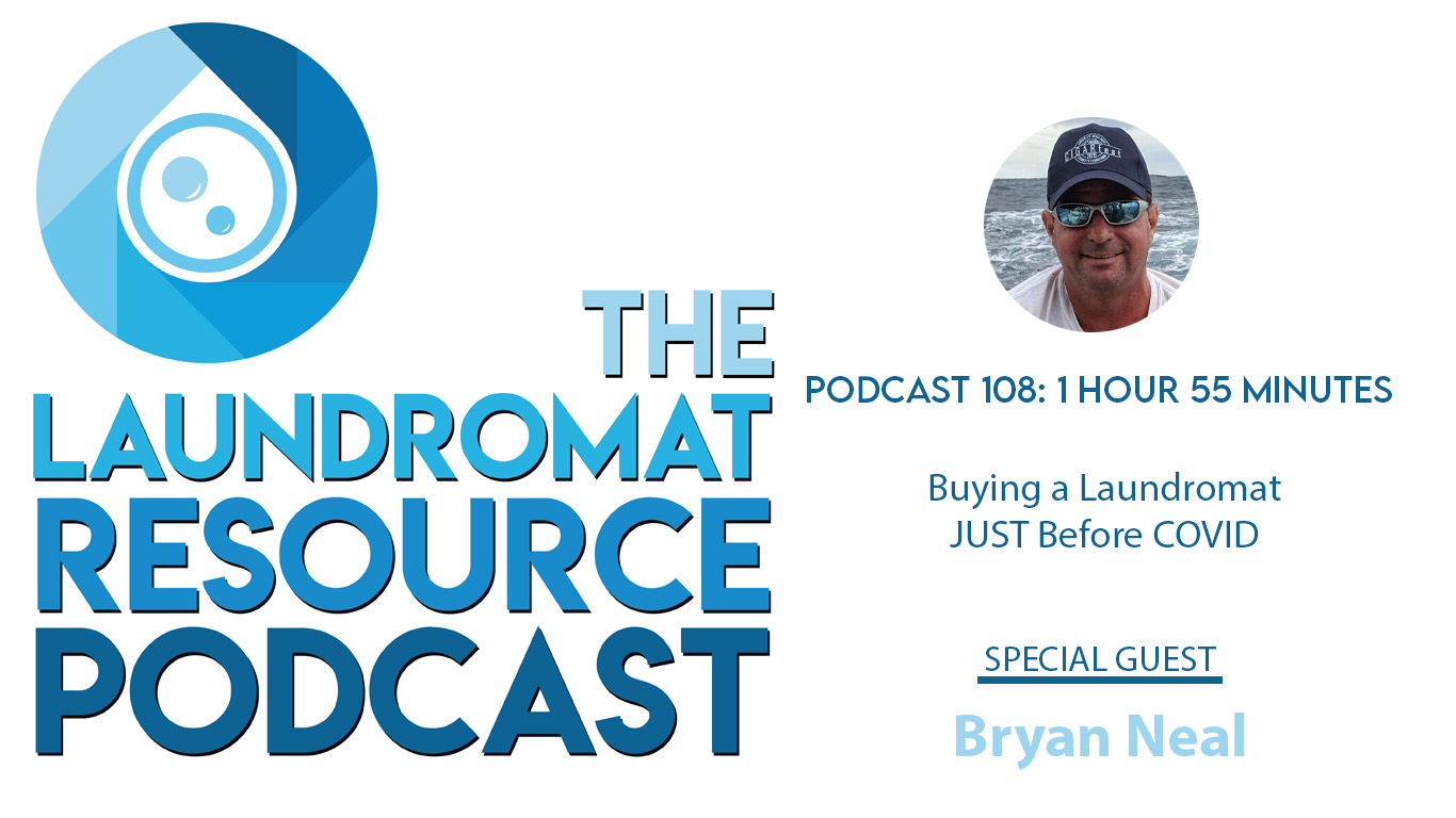 108. Buying a Laundromat JUST Before COVID Struck with Bryan Neal108.